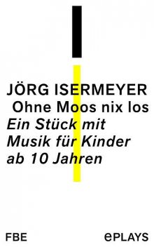 Ohne Moos nix los, Jörg Isermeyer