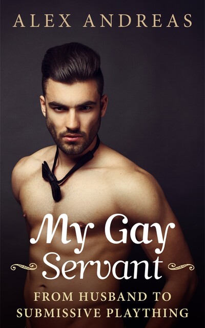 My Gay Servant, Alex Andreas