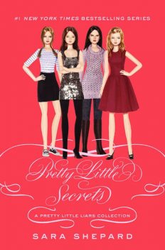 Pretty Little Liars: Pretty Little Secrets, Sara Shepard