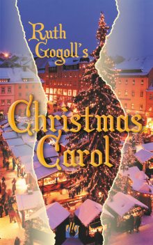 Ruth Gogoll's Christmas Carol, Ruth Gogoll