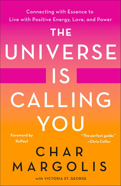 The Universe Is Calling You, Char Margolis, Victoria St. George