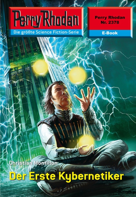 Perry Rhodan 2378: Der Erste Kybernetiker, Christian Montillon