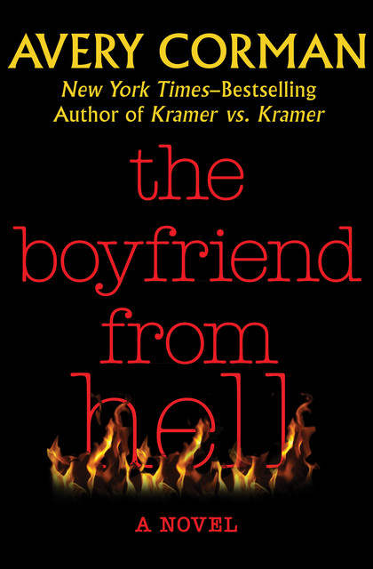 The Boyfriend from Hell, Avery Corman