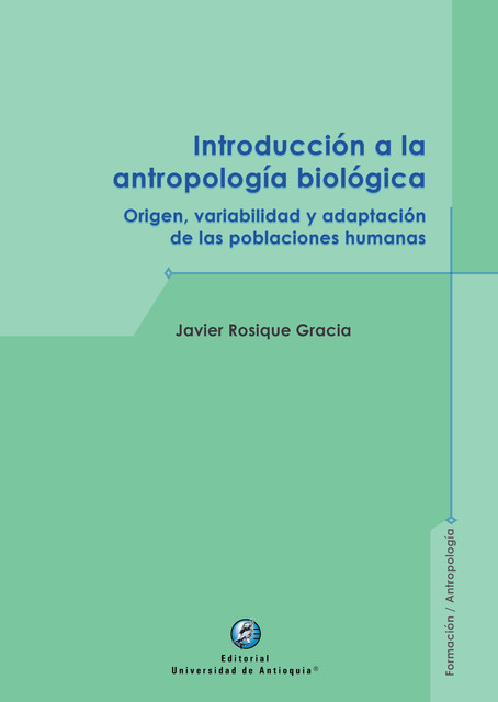 Introducción a la antropología biológica, Javier Rosique Gracia