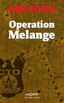 C.T.O. Counter Terror Operations 2: Operation Melange, Ben Ryker