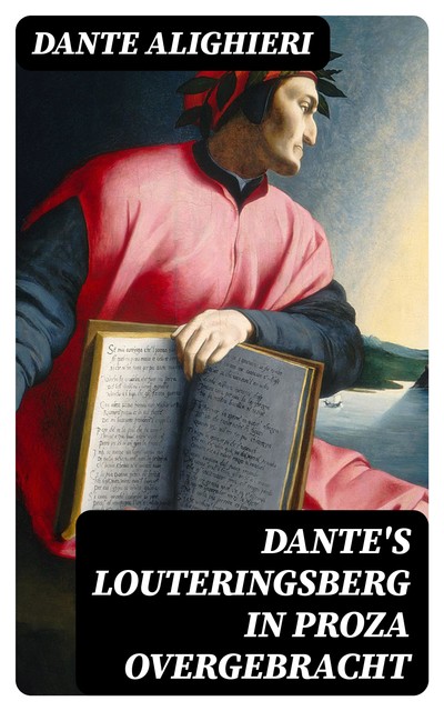 Dante's Louteringsberg in proza overgebracht, Dante di Alighiero
