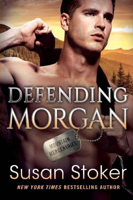 Defending Morgan (Mountain Mercenaries Book 3), Susan Stoker