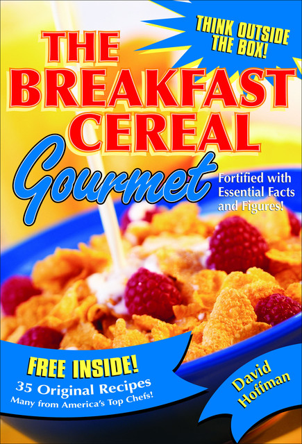 The Breakfast Cereal Gourmet, David Hoffman