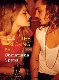 The Wrecking Ball, Christiana Spens
