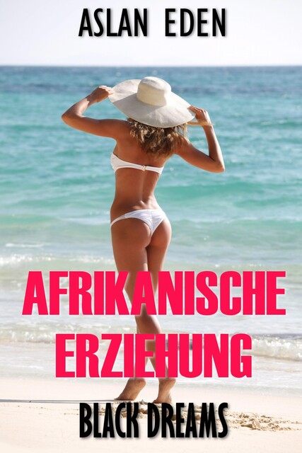 Afrikanische Erziehung – Black Dreams, Aslan Eden