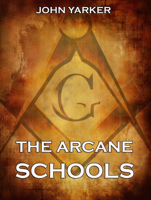 The Arcane Schools, John Yarker
