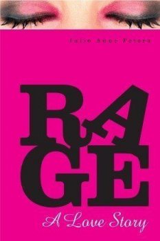 Rage: A Love Story, Julie Anne Peters