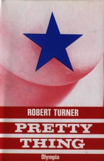 Pretty Thing, Robert Turner