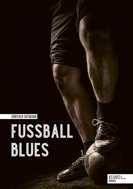 Fußball Blues, Günther Ortmann