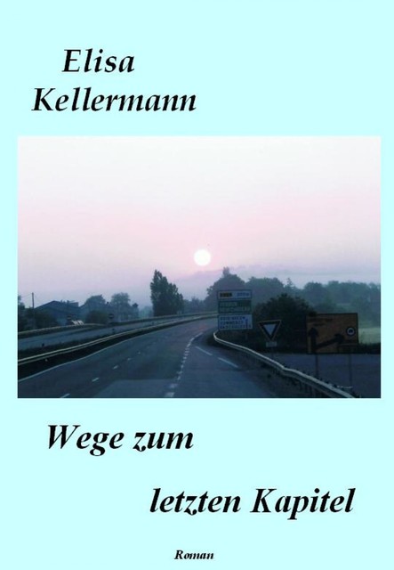 Wege zum letzten Kapitel, Elisa Kellermann
