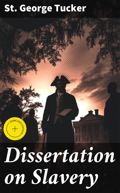 Dissertation on Slavery, St.George Tucker