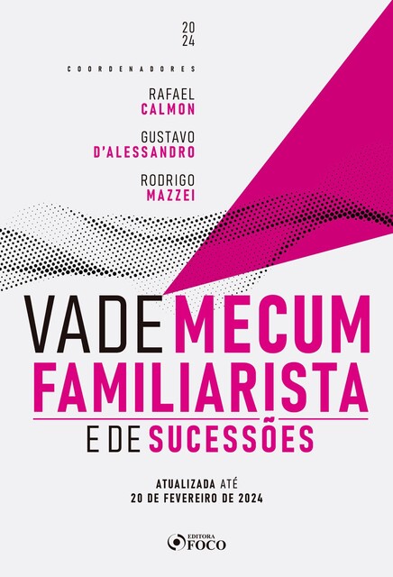 Vade Mecum Familiarista e de Sucessões, Rafael Calmon, Gustavo D'Alessandro, Rodrigo Mazzei