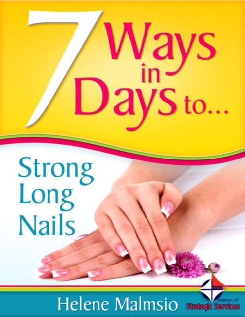 7 Ways In 7 Days to Long, Strong Nails, Helene Malmsio