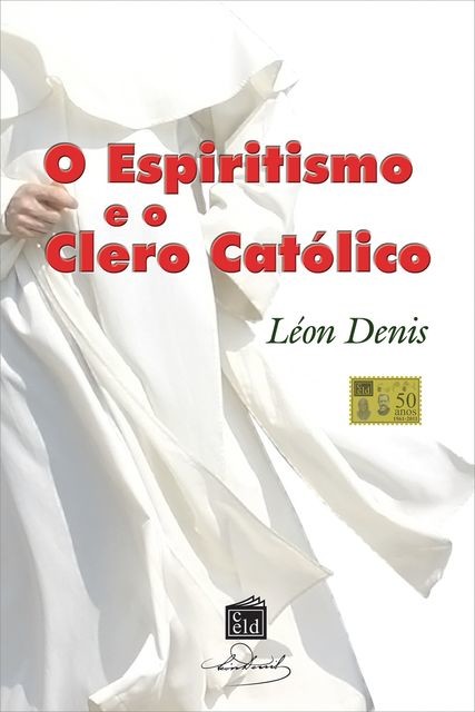 Espiritismo e o Clero Católico, Léon Denis