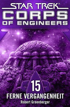 Star Trek – Corps of Engineers 15: Ferne Vergangenheit, Robert Greenberger