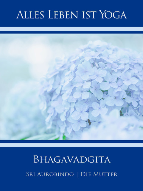 Bhagavadgita, Sri Aurobindo, Die Mutter