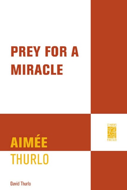 Prey for a Miracle, Aimée Thurlo, David Thurlo