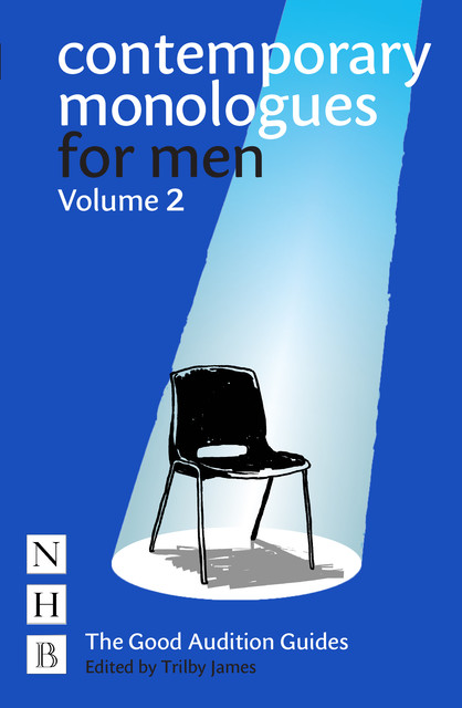 Contemporary Monologues for Men, Trilby James