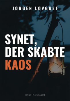 SYNET, DER SKABTE KAOS, Jørgen Løvgret