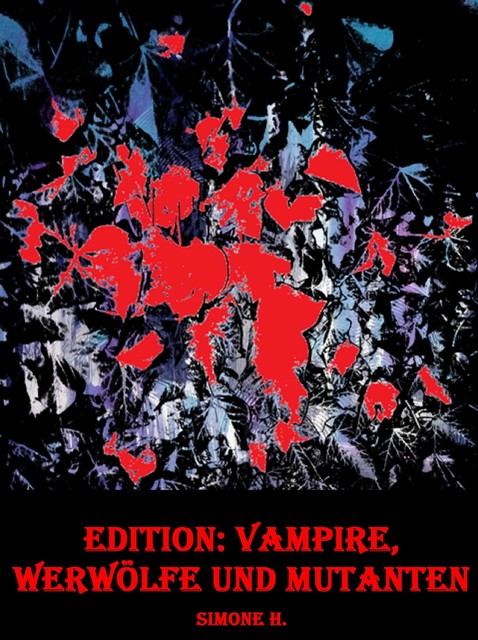 Edition: Vampire, Werwölfe und Mutanten, Simone