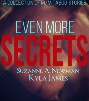 Even More Secrets, Suzanne A. Newman, Kyla James