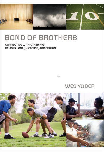 Bond of Brothers, Wes Yoder
