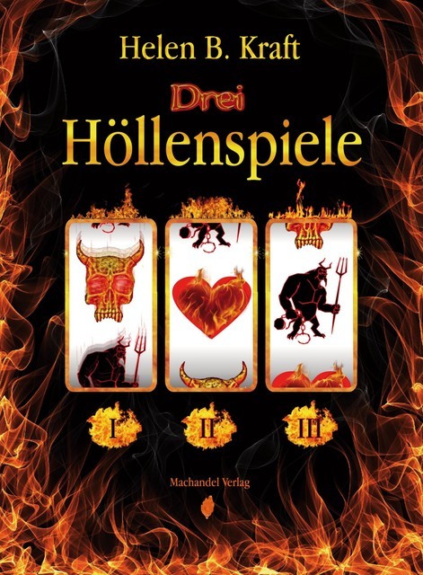 Drei Höllenspiele, Helen B. Kraft