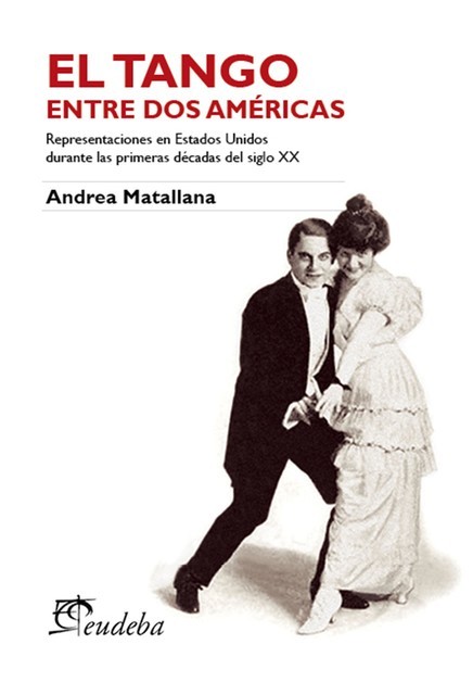 El tango entre dos Américas, Andrea Matallana