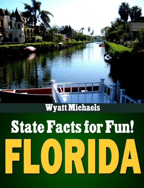 State Facts for Fun! Florida, Wyatt Michaels