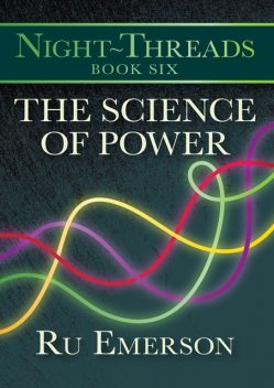 The Science of Power, Ru Emerson