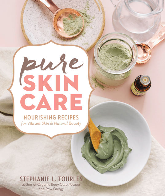 Pure Skin Care, Stephanie L.Tourles