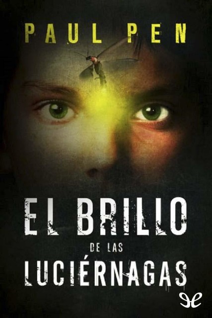 El brillo de las luciérnagas, Paul Pen