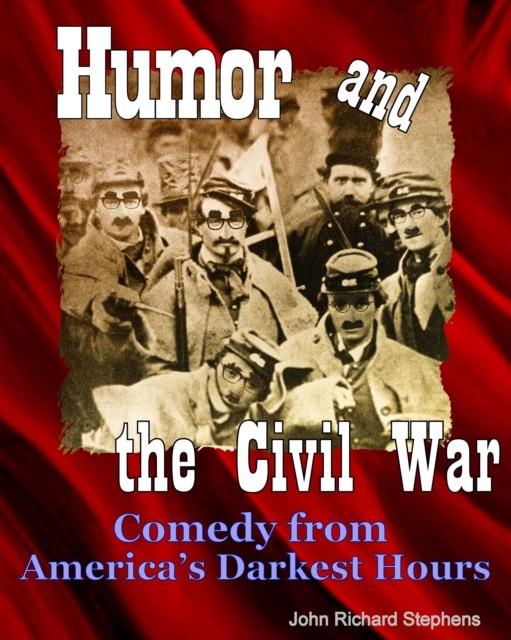 Humor and the Civil War, John Stephens