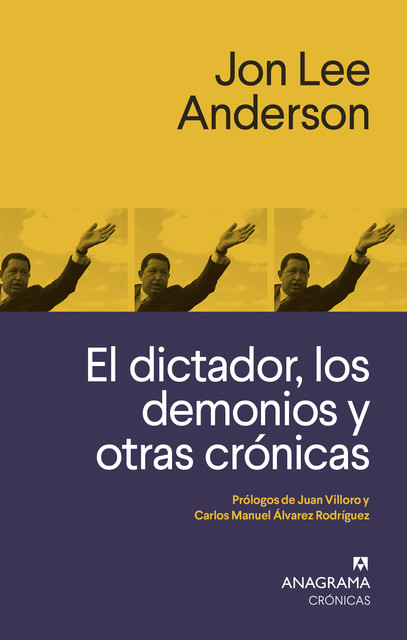 El dictador, los demonios y otras crónicas, Jon Anderson