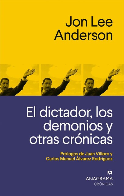 El dictador, los demonios y otras crónicas, Jon Anderson