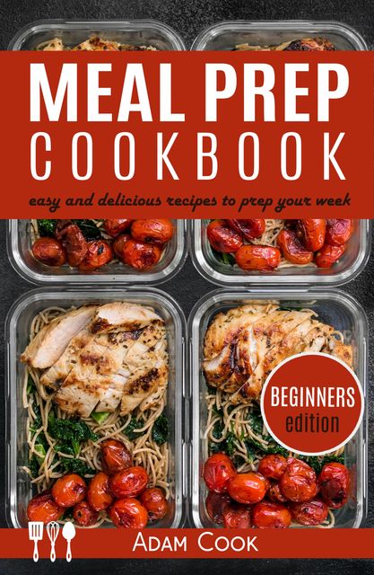 Meal Prep Cookbook, Adam Cook