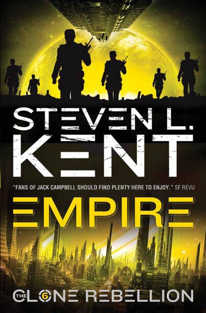 The Clone Rebellion: The Clone Empire, Steven Kent