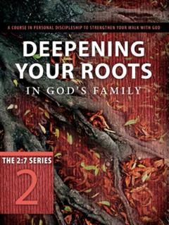 Deepening Your Roots in God's Family, The Navigators