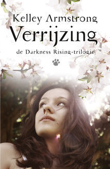 Darkness Rising 3 – Verrijzing, Kelley Armstrong