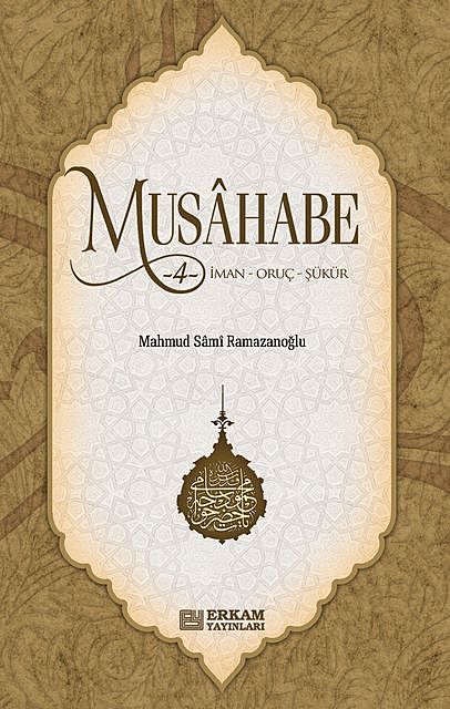 Musahabe 4 – İman-Oruç-Şükür, Mahmud Sami Ramazanoğlu
