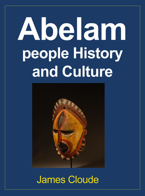Abelam people History and Culture, James Cloude