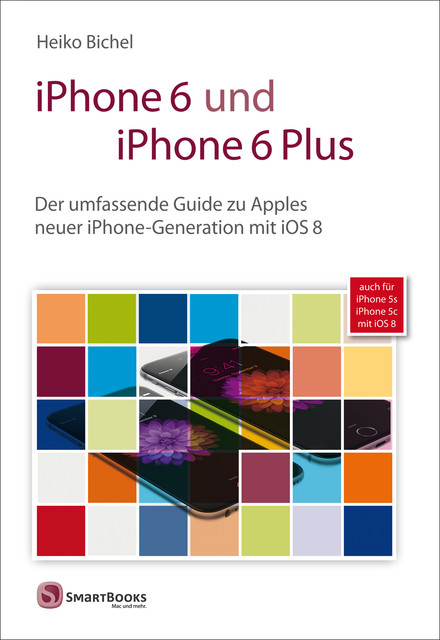 iPhone 6 und iPhone 6 Plus, Heiko Bichel