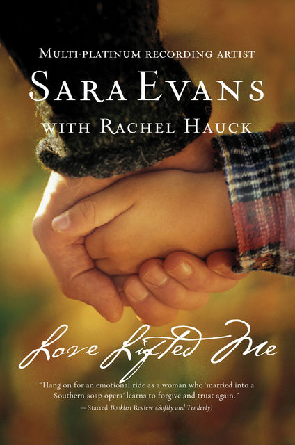 Love Lifted Me, Sara Evans