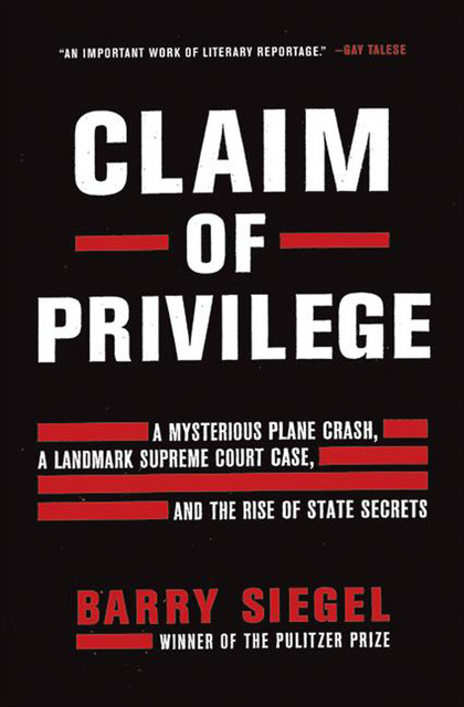 Claim of Privilege, Barry Siegel