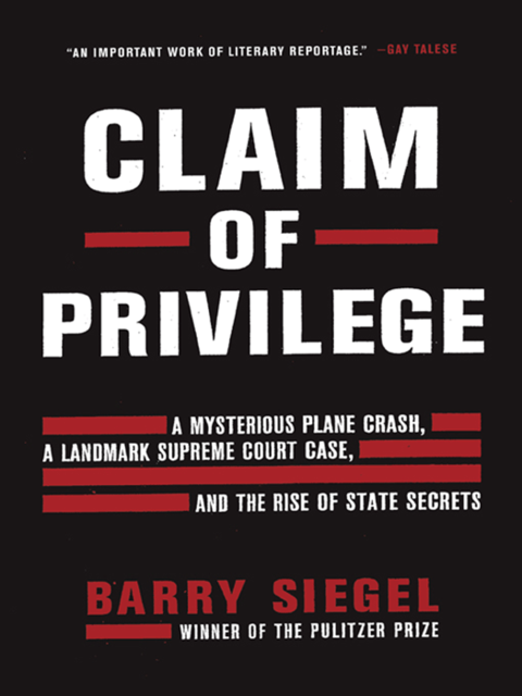 Claim of Privilege, Barry Siegel